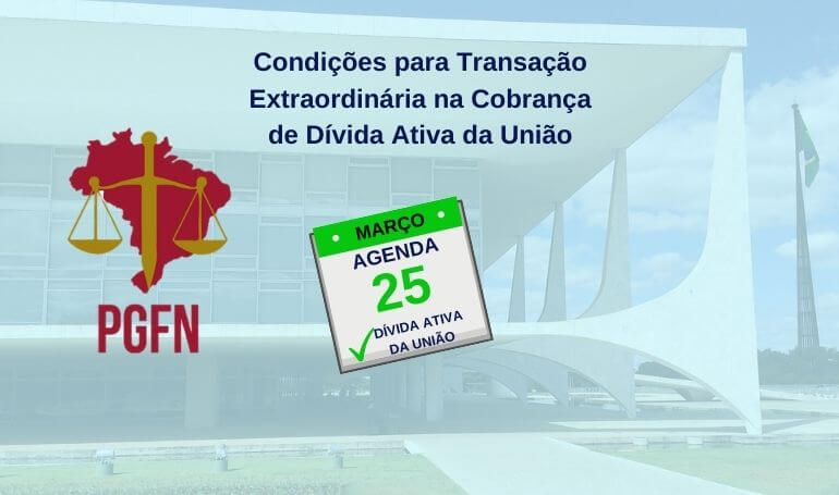 Condições para Transação Extraordinária na Cobrança de Dívida Ativa da União
