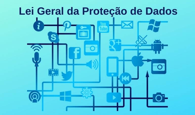 Lei Geral da Proteção de Dados - LGPD