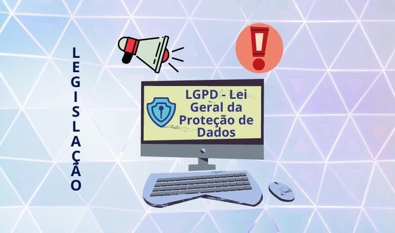 LGPD - Vigência a partir de 08/2020