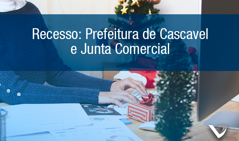 Recesso: Prefeitura de Cascavel e Junta Comercial