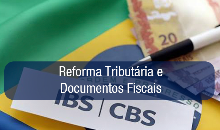 Rejeição de Notas Fiscais: Saiba como evitar problemas com as novas regras de validação do IBS e CBS.